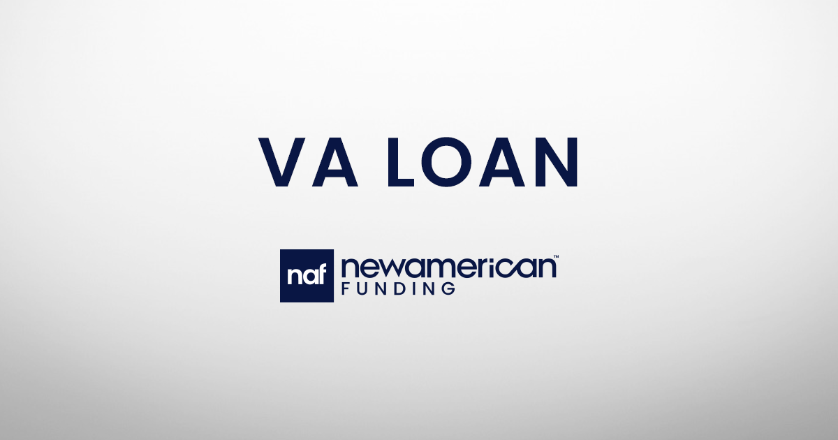 VA Home Loan VA Loan Mortgage New American Funding